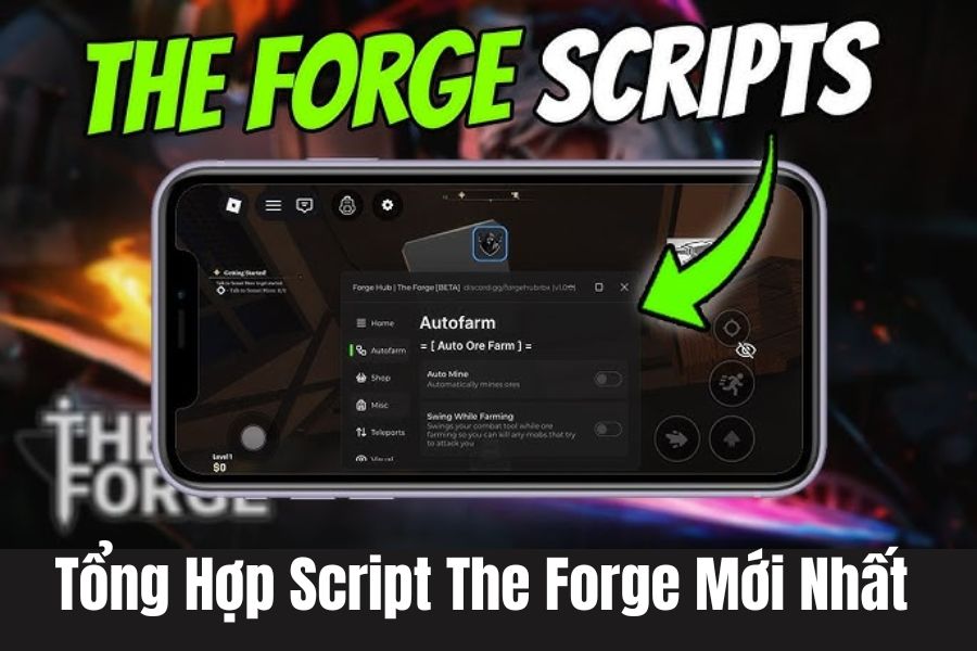 Tổng Hợp Script The Forge Mới Nhất Cho Mobile